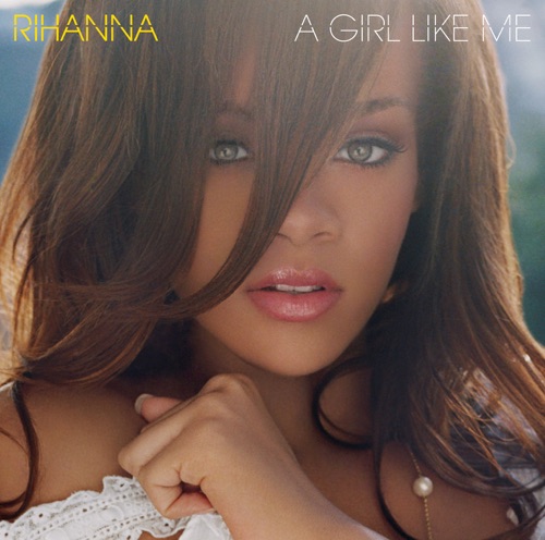A Girl Like Me – Rihanna-无损音乐