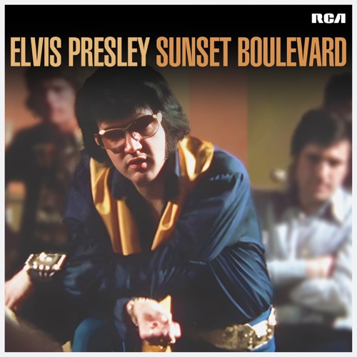 Sunset Boulevard – Elvis Presley-无损音乐