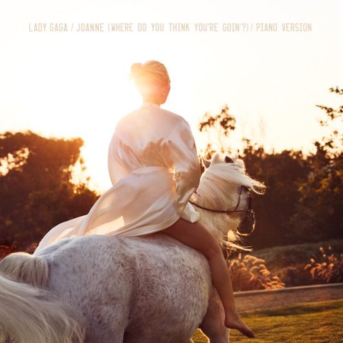 Joanne (Where Do You Think You’re Goin’?) [Piano Version] – Single – Lady Gaga-无损音乐