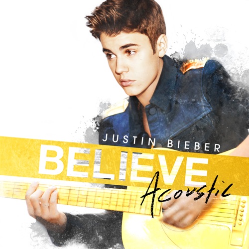 Believe Acoustic – Justin Bieber-无损音乐