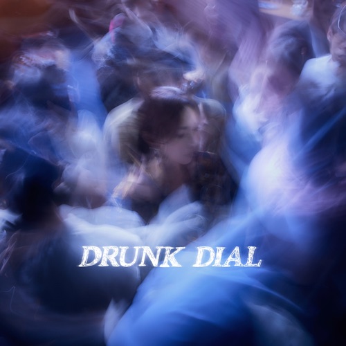 DRUNK DIAL – Single – AGA-无损音乐
