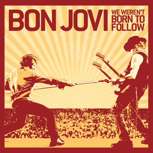We Weren’t Born to Follow – Single – Bon Jovi-无损音乐