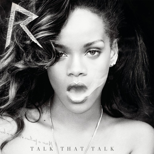 Talk That Talk (Deluxe) – Rihanna-无损音乐
