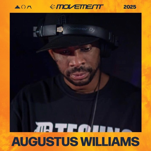奥古斯都·威廉姆斯在底特律运动2025 （DJ Mix） – Augustus WilliamsAugustus Williams at Movement Detroit 2025 (DJ Mix)-无损音乐
