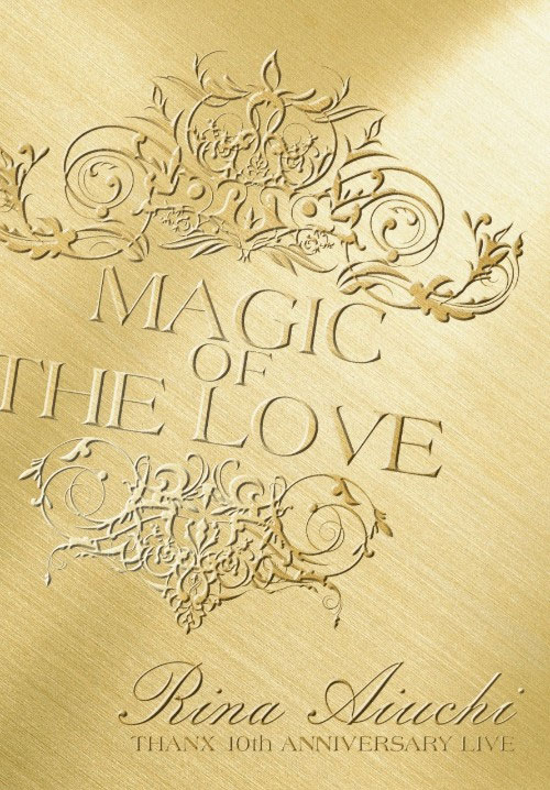 愛内里菜 《RINA AIUCHI THANX 10th ANNIVERSARY LIVE-MAGIC OF THE LOVE》 2010 演唱会 [2DVD ISO 9.27GB]-无损音乐/蓝光演唱会