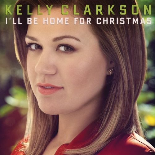 I’ll Be Home for Christmas – Single – Kelly Clarkson-无损音乐