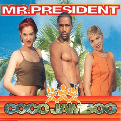 Coco Jamboo – Mr. President-无损音乐