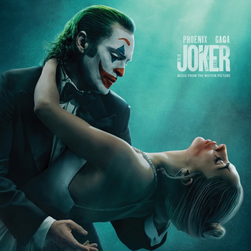 Joker: Folie à Deux (Music From The Motion Picture) – 乔昆·菲尼克斯, Lady Gaga & Cast of Joker: Folie à Deux-无损音乐
