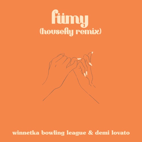 fiimy (fuck it, i miss you) [Housefly Remix] – Single – Winnetka Bowling League & Demi Lovato-无损音乐