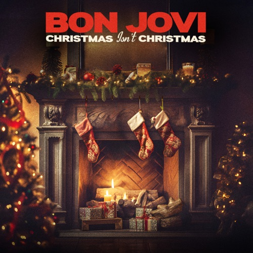 Christmas Isn’t Christmas – Single – Bon Jovi-无损音乐
