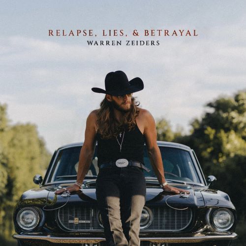 Warren Zeiders Relapse, Lies, & Betrayal-无损音乐