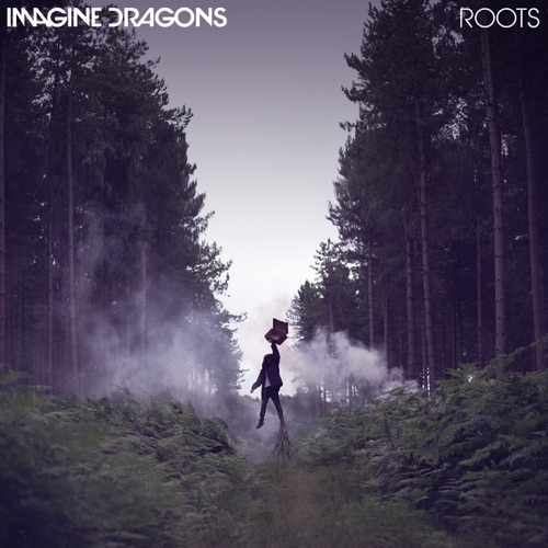 Roots – Single – Imagine Dragons-无损音乐