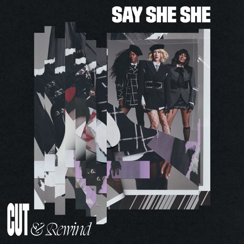 Cut & Rewind – Say She She-无损音乐