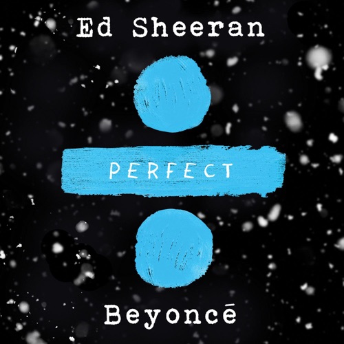 Perfect Duet (with Beyoncé) – Single – Ed Sheeran-无损音乐