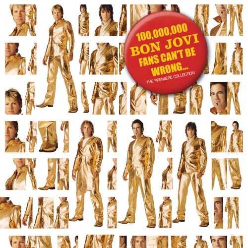 100,000,000 Bon Jovi Fans Can’t Be Wrong – Bon Jovi-无损音乐