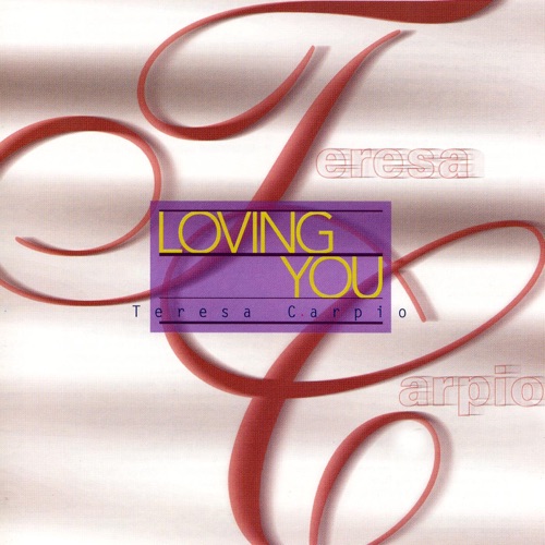 多一点精选集七: Teresa Carpio – Loving You – 杜丽莎-无损音乐