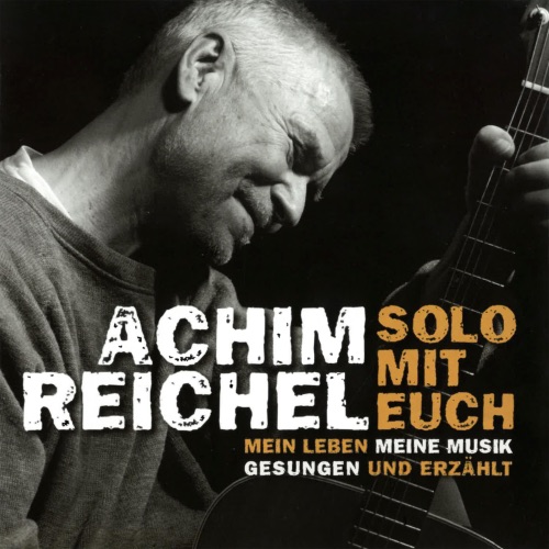 Achim Reichel 《Solo mit Euch: Mein Leben, meine Musik – Achim Reichel》 演唱会 [Live]-无损音乐
