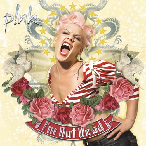 I’m Not Dead – P!nk-无损音乐