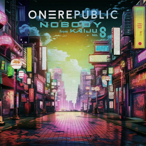 Nobody (from Kaiju No. 8) – Single – OneRepublic-无损音乐