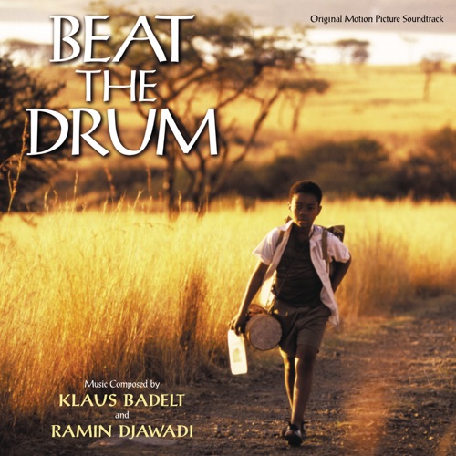 Beat the Drum (Original Motion Picture Soundtrack) – 克劳斯・巴德尔特 & 拉敏・贾瓦迪-无损音乐