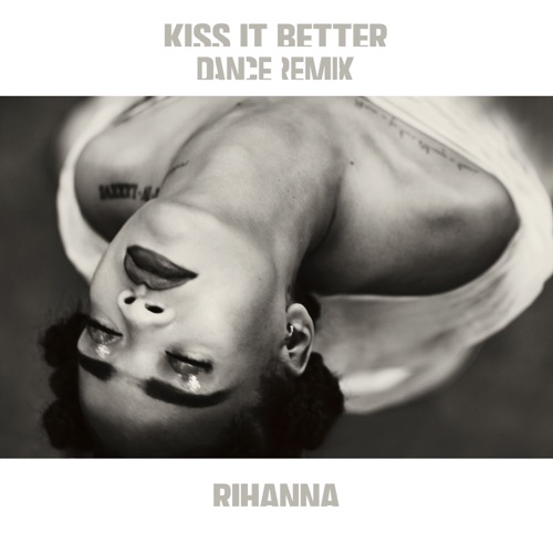 Kiss It Better (Dance Remix) – EP – Rihanna-无损音乐