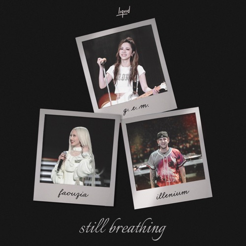 Still Breathing – Single – 凡希亚, 邓紫棋 & ILLENIUM-无损音乐