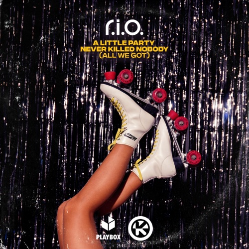 A Little Party Never Killed Nobody (All We Got) – Single – R.I.O.-无损音乐