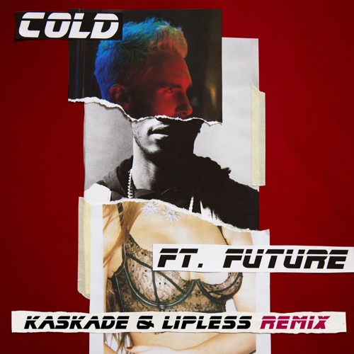Cold (Kaskade & Lipless Remix) [feat. Future] – Single – Maroon 5-无损音乐
