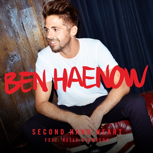 Second Hand Heart (feat. Kelly Clarkson) – Single – Ben Haenow-无损音乐
