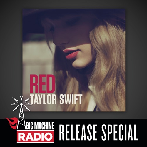 Red (Big Machine Radio Release Special) – Taylor Swift-无损音乐