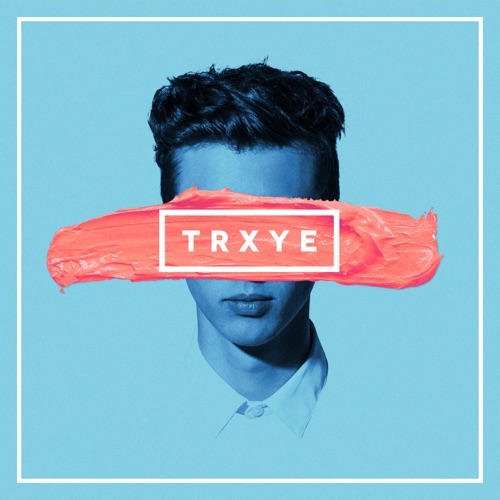 Trxye – EP – Troye Sivan-无损音乐