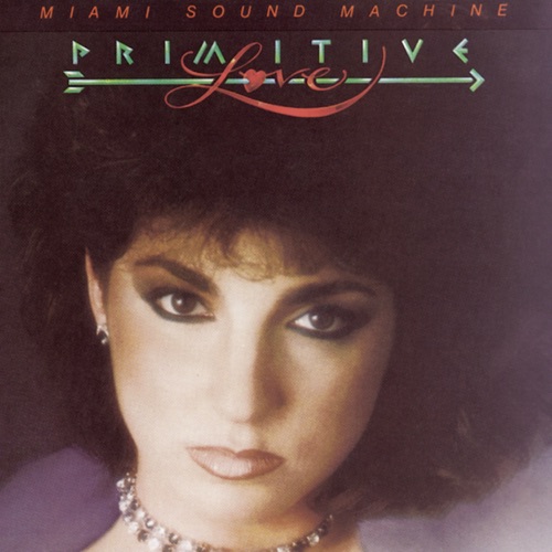 Primitive Love – Miami Sound Machine-无损音乐