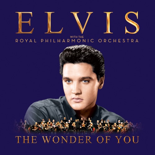 The Wonder of You: Elvis with the Royal Philharmonic Orchestra – Elvis Presley & 皇家爱乐管弦乐队-无损音乐