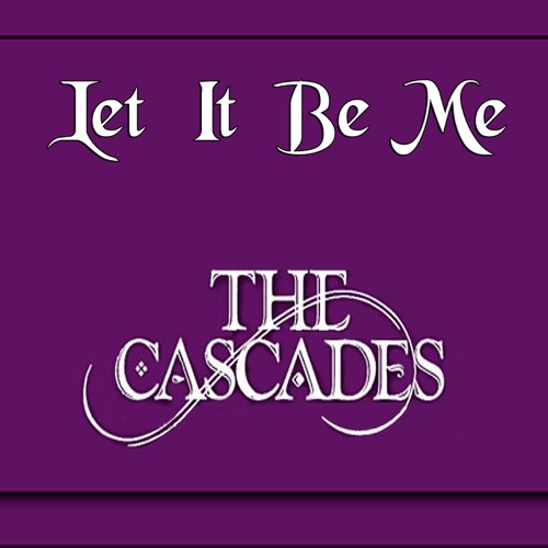 Let It Be Me – The Cascades-无损音乐