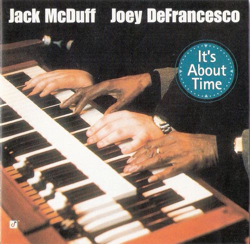 Jazz – It’s About Time 协和爵士 – Jack McDuff – Joey DeFrancesco Jazz – It’s About Time 协和爵士 – Jack McDuff – Joey DeFrancesco