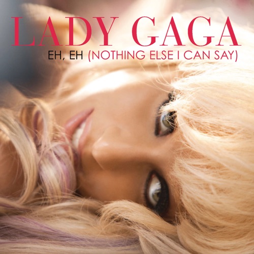 Eh, Eh (Nothing Else I Can Say) [Electric Piano and Human Beat Box Version] – Single – Lady Gaga-无损音乐