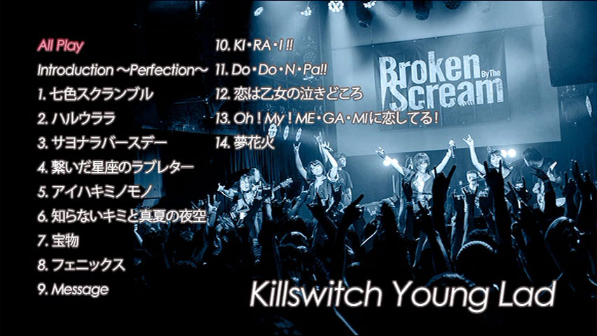 Broken By The Scream 《Killswitch Young Lad》 2020 演唱会 [DVD ISO 4.11GB]