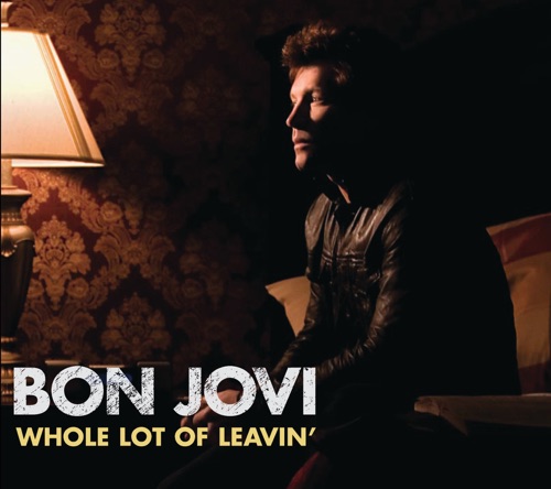 Whole Lot of Leavin’ – Single – Bon Jovi-无损音乐