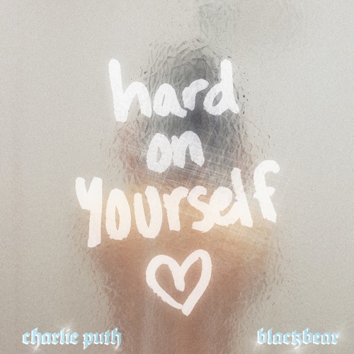 Hard On Yourself – Single – Charlie Puth & blackbear-无损音乐