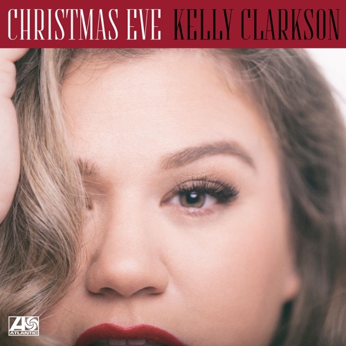 Christmas Eve – Single – Kelly Clarkson-无损音乐