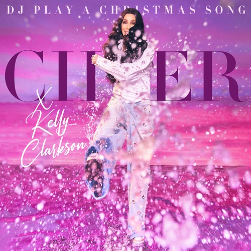 DJ Play A Christmas Song – Single – Cher & Kelly Clarkson-无损音乐