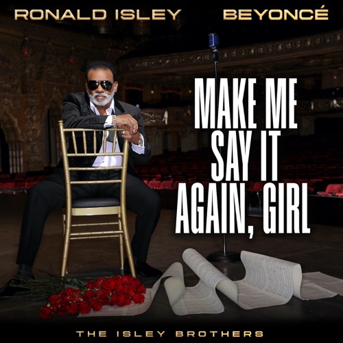 Make Me Say It Again, Girl (feat. Beyoncé) – Single – Ronald Isley & The Isley Brothers-无损音乐