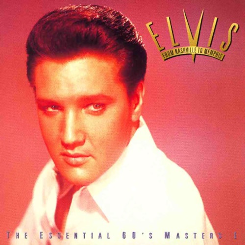 From Nashville To Memphis – The Essential 60s Masters I – Elvis Presley From Nashville To Memphis – The Essential 60s Masters I – Elvis Presley