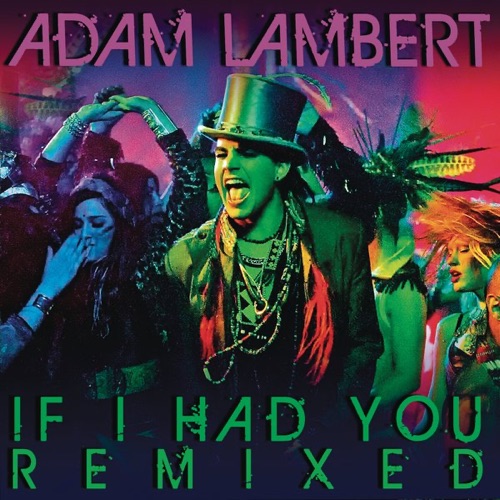 If I Had You (Remixed) – EP – Adam Lambert-无损音乐