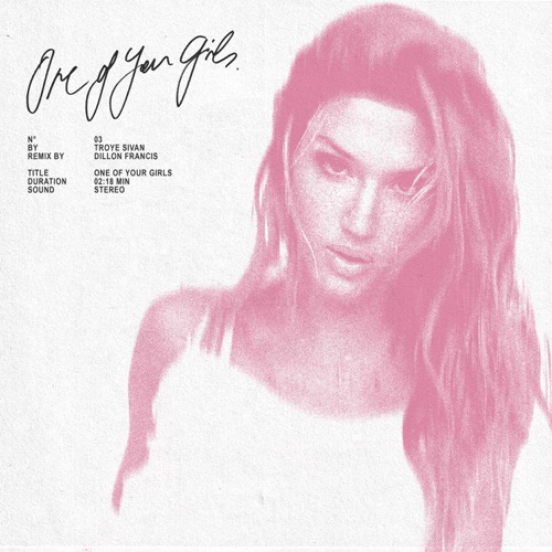 One Of Your Girls (Dillon Francis Remix) – Single – Troye Sivan-无损音乐