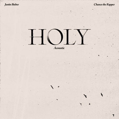 Holy (feat. Chance the Rapper) [Acoustic] – Single – Justin Bieber-无损音乐