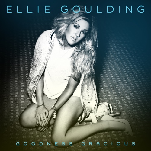 Goodness Gracious – Single – Ellie Goulding-无损音乐