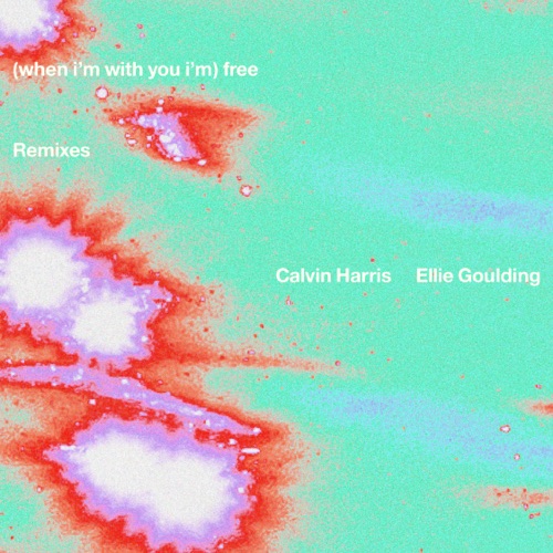 Free (Remixes) – Calvin Harris & Ellie Goulding-无损音乐