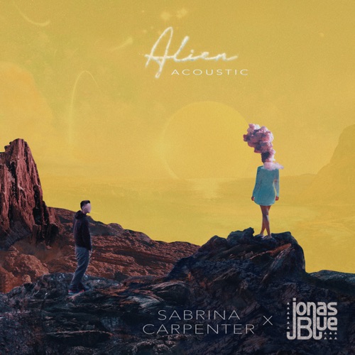 Alien (Acoustic) – Single – Sabrina Carpenter & Jonas Blue-无损音乐