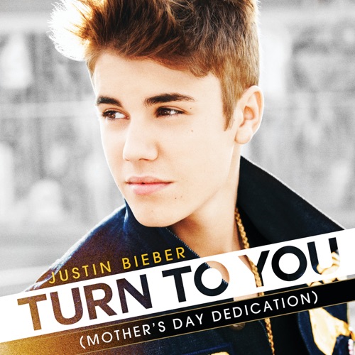 Turn to You (Mother’s Day Dedication) – Single – Justin Bieber-无损音乐